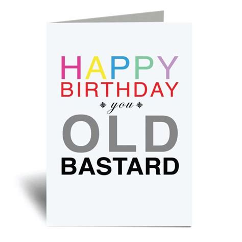 Happy Birthday Card Happy Birthday You Old Bastard Greeting Etsy Uk