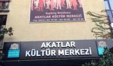 akatlar kültür merkezi İstanbul beşiktaş