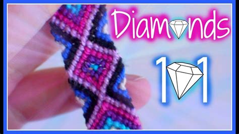 Diamonds 101 Youtube Friendship Bracelet Patterns Easy Friendship