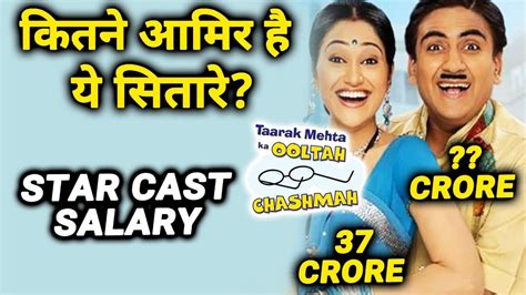 Net Worth Of Taarak Mehta Ka Ooltah Chashmah Star Cast Jethalal