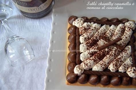 Sablè chantilly caramello,cremoso cioccolato-Una siciliana ...