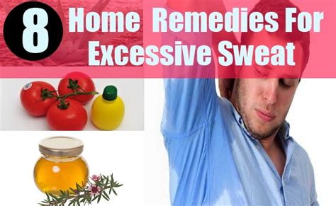 8 Natural Home Remedies For Excessive Sweat Natural Home Remedies