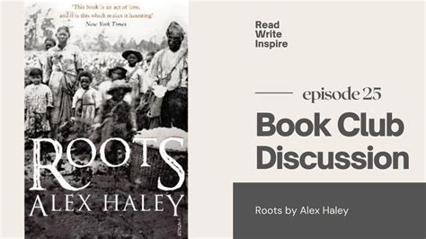 Book Club Discussion Roots By Alex Haley Youtube