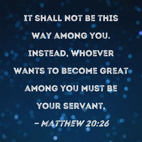 Matthew 2026 It Shall Not Be This Way Among You Instead Whoever