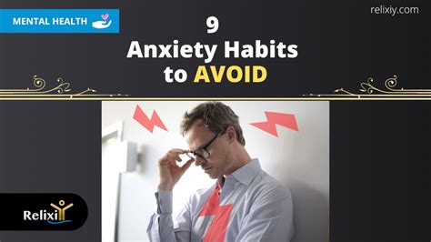 9 Anxiety Habits To Avoid Relixiy