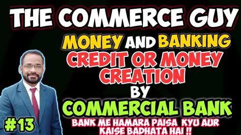 13 Money Creation Credit Creation Money Multiplier By Commercial