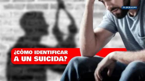 ¿qué Es El Comportamiento Suicida Y Cómo Detectarlo El Heraldo De México
