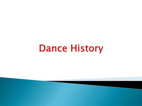 Ppt Dance History Powerpoint Presentation Free Download Id1946587