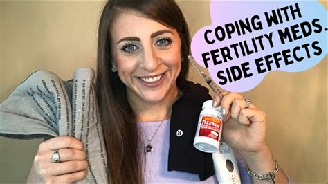 Coping With Fertility Medication Side Effects Youtube