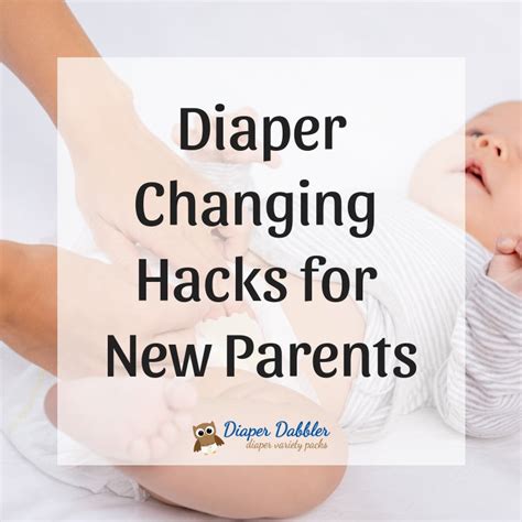 Diaper Changing Hacks For New Parents Diaper Dabbler