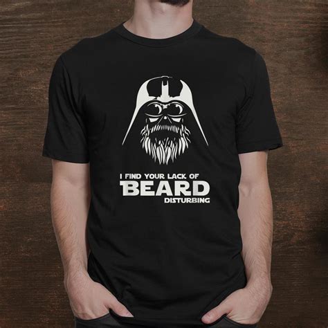 I Find Your Lack Of Beard Disturbing Quote Shirt Teeuni