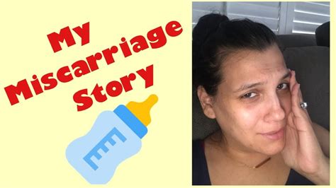 My Miscarriage Story Youtube