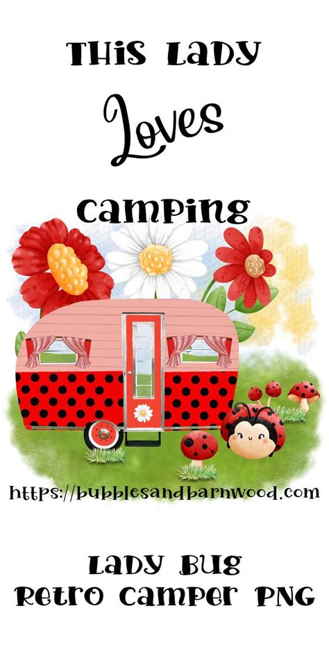 Retro Camper Lady Bug Camping Retro Campers Vintage Camper Women