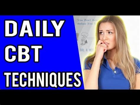As you gather more information, your worry and stress may abate. Daily CBT Techniques For Anxiety - YouTube