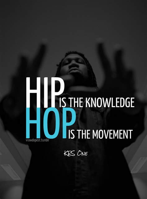 Hip Hop Is The Knowledge Hip Hop Is The Movement Krs One Dwilljus