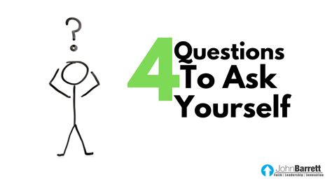 4 Questions To Ask Yourself John Barrett Blog