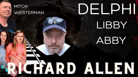 Delphi Richard Allen Mitch Westerman Libby And Abby Youtube