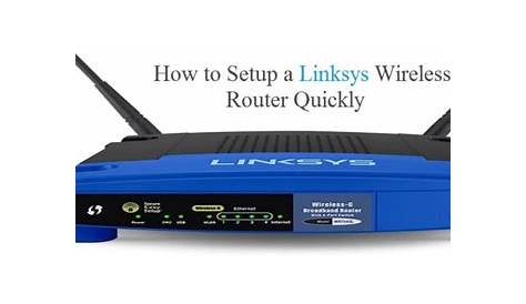 Set Up a Linksys Wireless Router | Get Contact Help