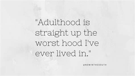 Adulthood Quote Adulthood Quotes Monday Quotes Quotes