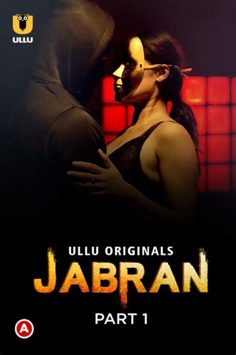 Jabran Part 1 2 Web Series 2022 Cast And Crew Release Date Episodes Story Ullu App