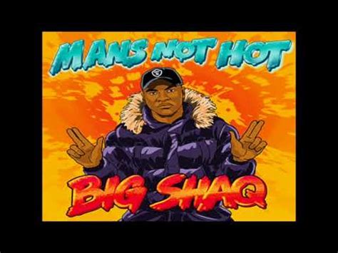 Yo, big shaq, the one and only. Big Shaq - Mans Not Hot (Remix) - YouTube