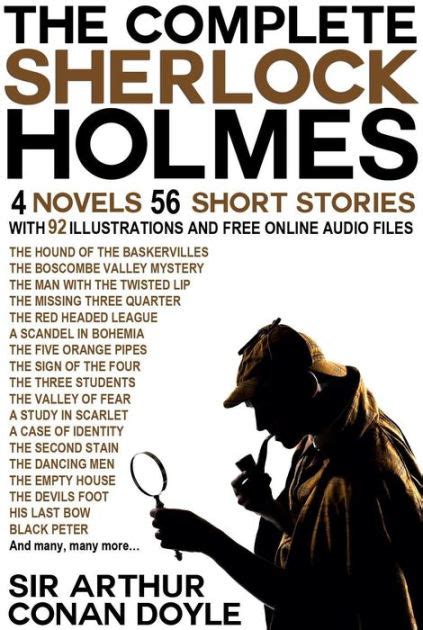 The Complete Sherlock Holmes 4 Novels And 56 Short Stories With 92