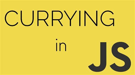 Javascript Function Currying And Its Variations