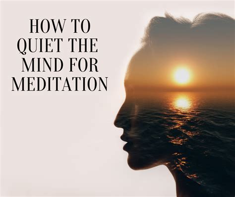 How To Quiet The Mind For Meditation Heart And Soul Blog In 2021