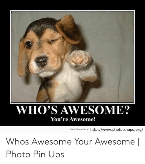 25 Best Memes About Whos Awesome Meme Whos Awesome Memes