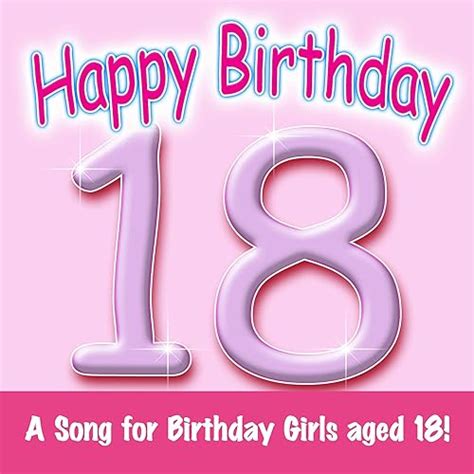 Happy Birthday Girl Age 18 By Ingrid Dumosch The London Fox Singers On Amazon Music