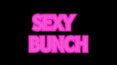 The Sexy Bunch Youtube