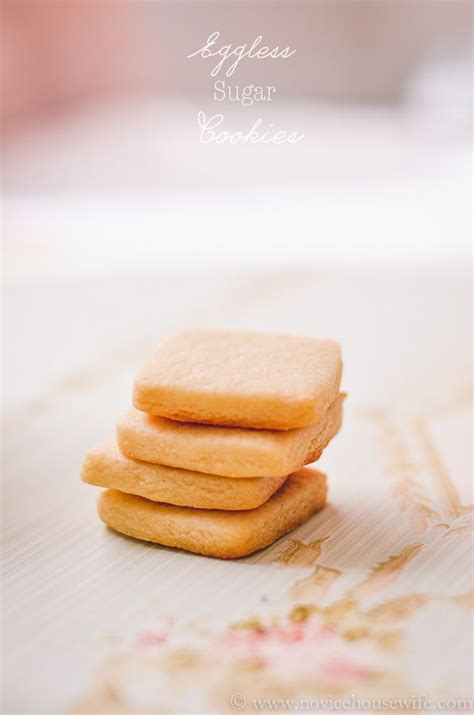 Maybe you would like to learn more about one of these? Eggless Sugar Cookies - The Novice Housewife | Recipe ...