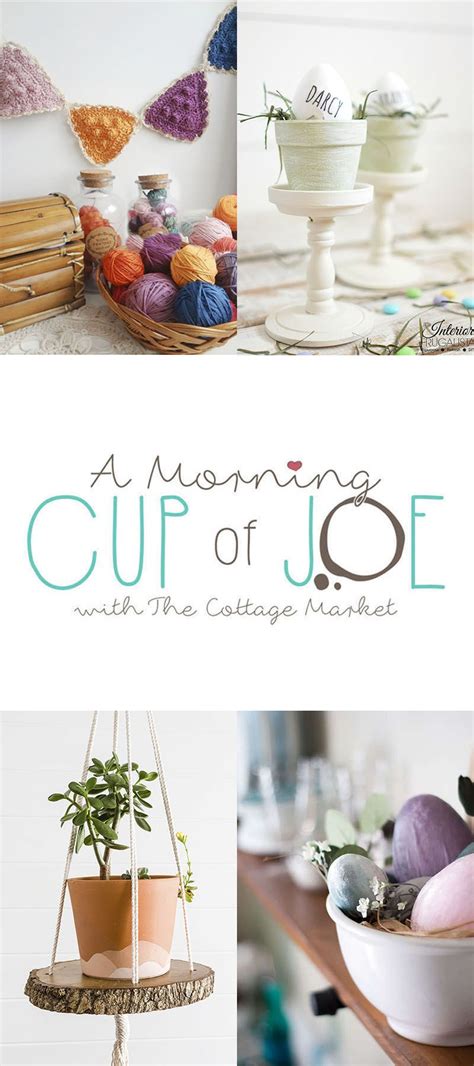 A Morning Cup Of Joe The Cottage Market In 2021 Cup