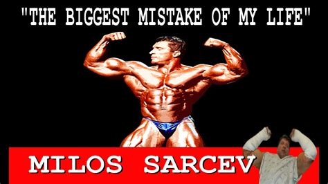 The Biggest Mistake Of Bodybuilder Milos Sarcev S Life Youtube