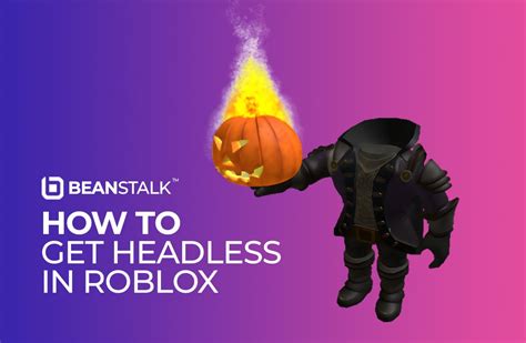 How To Get Headless In Roblox Step By Step Method Beanstalk