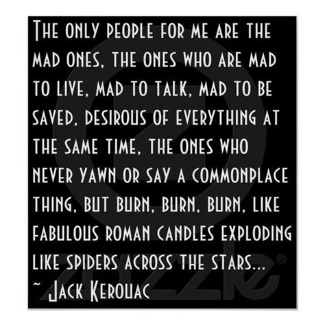 The Only People For Me On The Road Jack Kerouac Jack