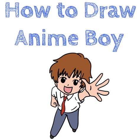 How To Draw Anime Boy For Kids In This You Will Learn How To Draw