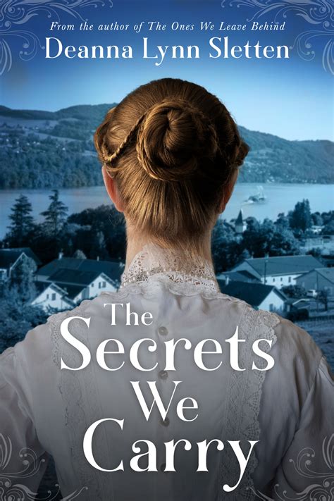 The Secrets We Carry by Deanna Lynn Sletten | Goodreads