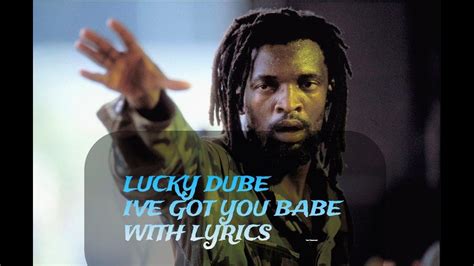 Lucky Dube Ive Got You Babe With Lyrics Youtube