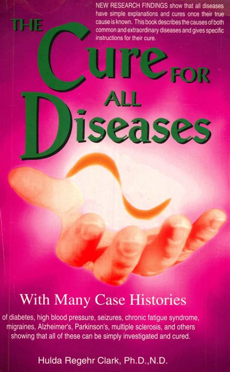 Part 1 The Cure For All Diseases Hulda Clark