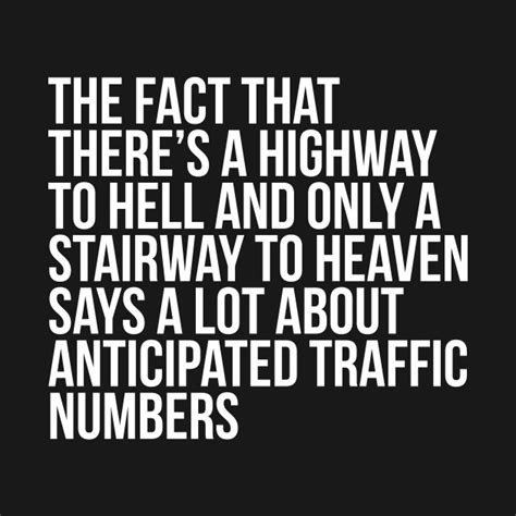 Funny Quote Theres Highway To Hell And Stairway To Heaven