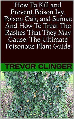 How To Kill And Prevent Poison Ivy Poison Oak And Sumac And How To