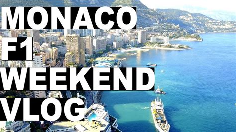 F1 Weekend In Monaco Wow Youtube