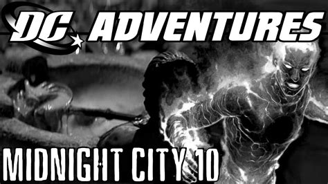 Dc Adventures Rpg Midnight City Campaign Session 10 Youtube