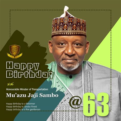 Minister Of Transportation Muazu Jaji Sambo Celebrates 63rd Birthday