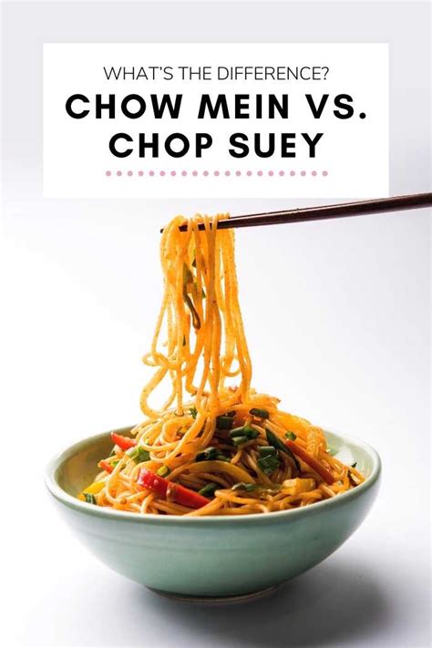 Chow Mein Vs Chop Suey Whats The Difference Theeatdown