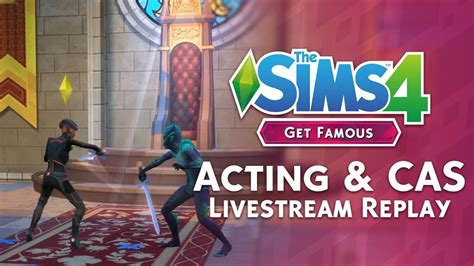 The Sims 4 Get Famous Acting And Cas Official Livestream Replay Youtube