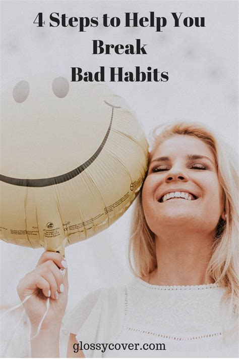 4 steps to help you break bad habits for good break bad habits positivity habits