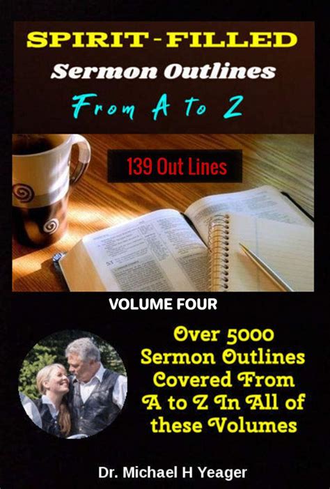 Spirit Filled Sermon Outlines From A To Z Volume 4 By Michael H