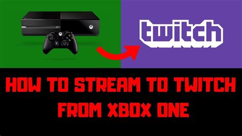 How To Stream To Twitch From Xbox One Youtube